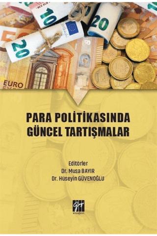 Para Politikasında Güncel Tartışmalar | Gazi Kitabevi (Ciltsiz) - Resim 1