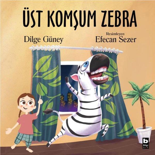 Üst Komşum Zebra | Bilgi Yayınevi (İnce Kapak) - Resim 1