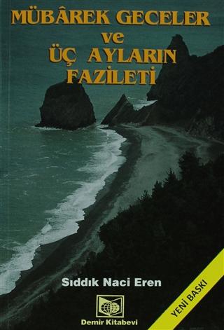 Mübarek Geceler ve Üç Ayların Fazileti (2. Hamur) | Demir Kitabevi (Ciltsiz) - Resim 1