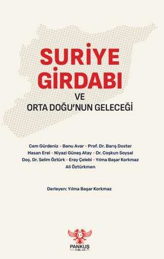 Suriye Girdabı ve Orta Doğu’nun Geleceği