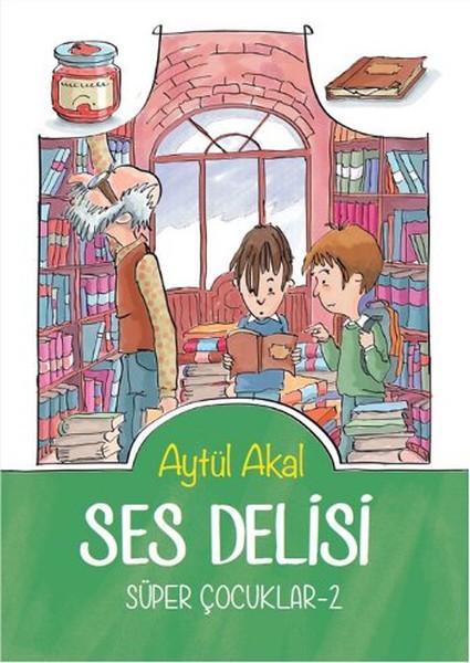 Ses Delisi - Süper Çocuklar 2 | Tudem Yayınları - Çocuk Kitapları Dizisi (İnce Kapak) - Resim 1