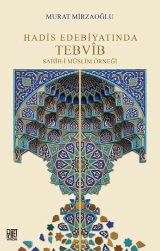 Hadis Edebiyatında Tebvib Sahih-i Müslim Örneği