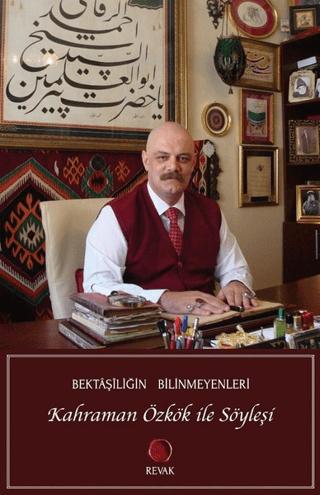 Bektaşiliğin Bilinmeyenleri - Kahraman Özkök İle Söyleşi