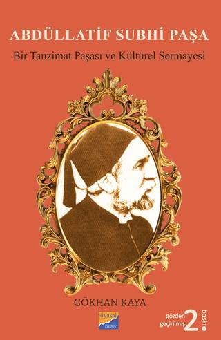 Abdüllatif Subhi Paşa - Bir Tanzimat Paşası ve Kültürel Sermayesi | Siyasal Kitabevi (Ciltsiz) - Resim 1