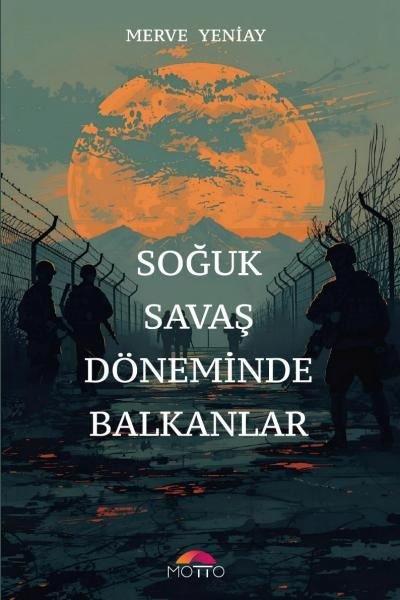 Soğuk Savaş Döneminde Balkanlar | Motto Yayınları (İnce Kapak) - Resim 1