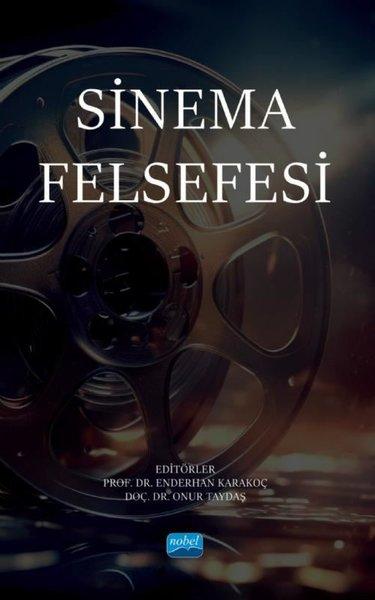 Sinema Felsefesi | Nobel Akademik Yayıncılık (İnce Kapak) - Resim 1