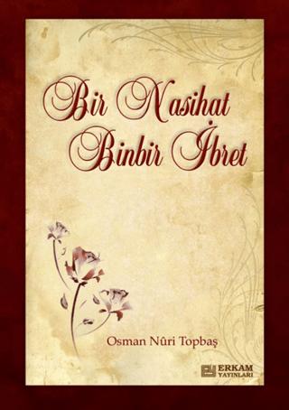 Bir Nasihat Binbir ibret | Erkam Yayınları (Ciltsiz) - Resim 1