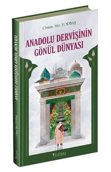 Anadolu Dervişinin Gönül Dünyası