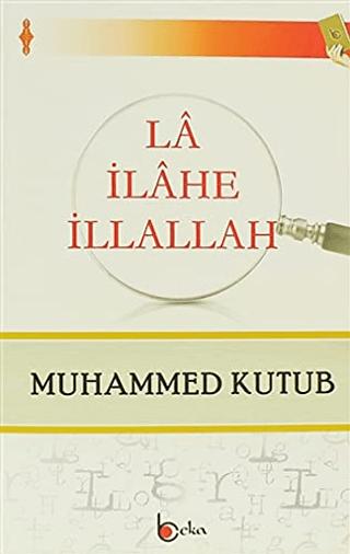 La İlahe İllallah | Beka Yayınları (Ciltsiz) - Resim 1
