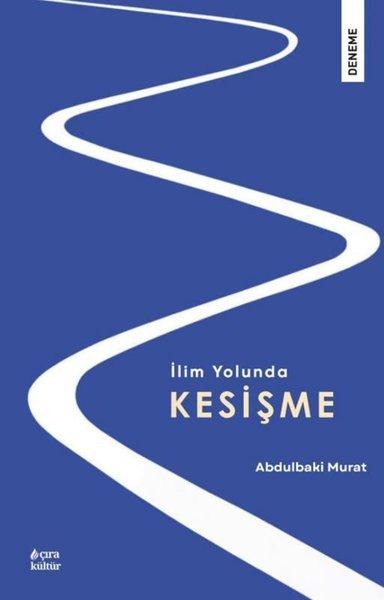 İlim Yolunda Kesişme | Çıra Yayınları (İnce Kapak) - Resim 1