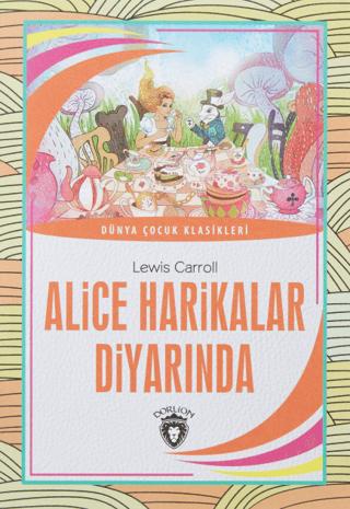 Alice Harikalar Diyarında | Dorlion Yayınları (Ciltsiz) - Resim 1