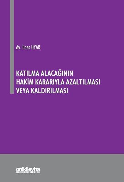 Katılma Alacağının Hakim Kararıyla Azaltılması veya Kaldırılması | On İki Levha Yayıncılık (İnce Kapak) - Resim 1