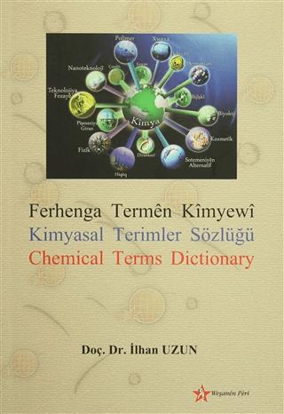 Ferhange Termen Kimyewi / Kimyasal Terimler Sözlüğü /Chemical Terms Dictionary