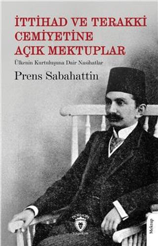İttihad ve Terakki Cemiyetine Açık Mektuplar | Dorlion Yayınları (Ciltsiz) - Resim 1