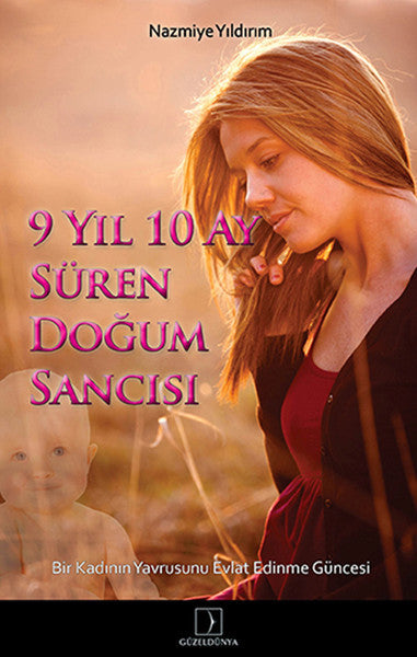 9 Yıl 10 Ay Süren Doğum Sancısı - Nazmiye Yıldırım kitap kapağı