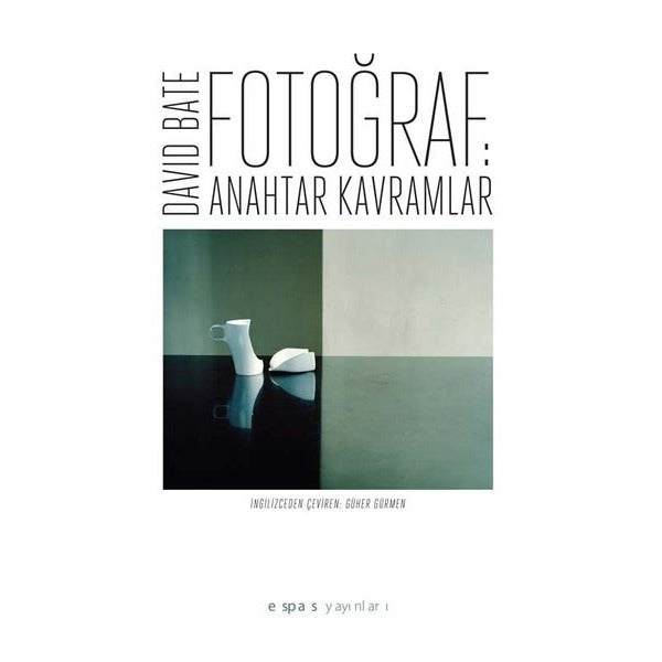 Fotoğraf: Anahtar Kavramlar | Espas Sanat Kuram Yayınları (İnce Kapak)