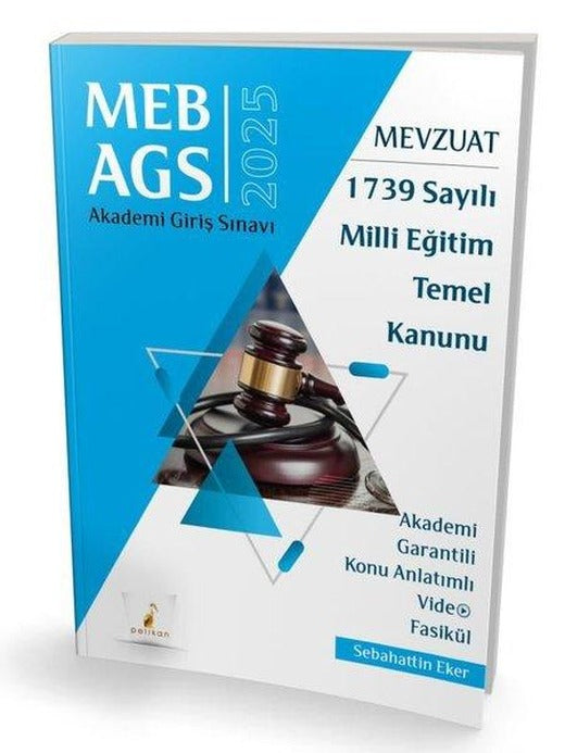 2025 MEB - AGS Mevzuat 1739 Sayılı Milli Eğitim Temel Kanunu Akademi Giriş Sınavı | Pelikan Yayınları (İnce Kapak)