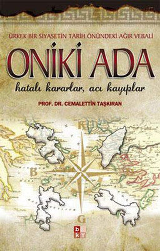 Oniki Ada - Ürkek Bir Siyasetin Tarih Önündeki Ağır Vebali | Babıali Kültür - BKY