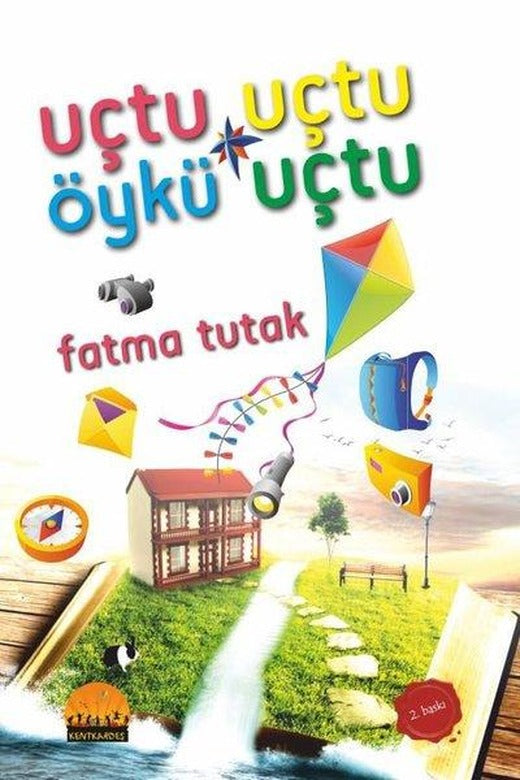 Uçtu Uçtu Öykü Uçtu | Kent Kardeş (İnce Kapak)