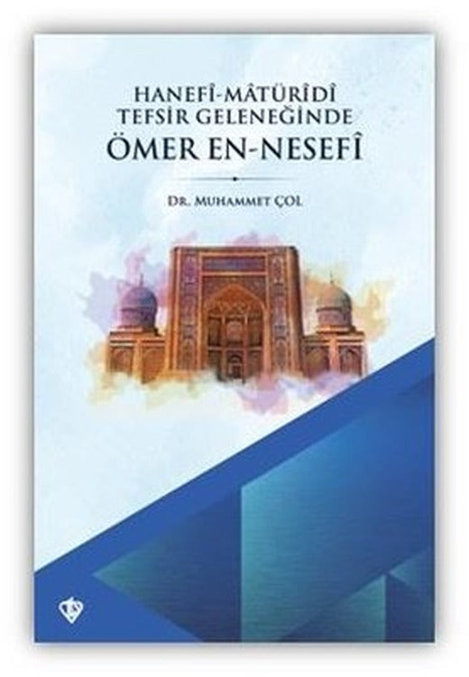 Hanefi - Matüridi Tefsir Geleneğinde Ömer En-Nesefi | Türkiye Diyanet Vakfı Yayınları (İnce Kapak)