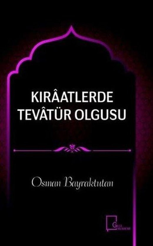 Kıraatlerde Tevatür Olgusu | Gece Akademi (İnce Kapak)