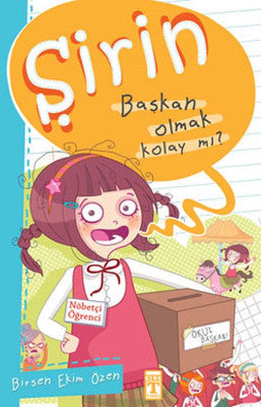 Şirin - Başkan Olmak Kolay mı? | Timaş Çocuk