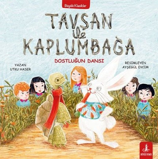 Tavşan İle Kaplumbağa - Dostluğun Dansı - Büyülü Klasikler | Büyülü Fener (İnce Kapak)