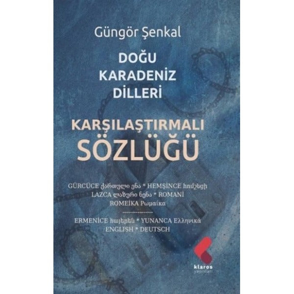 Doğu Karadeniz Dilleri Karşılaştırmalı Sözlüğü | Klaros Yayınları