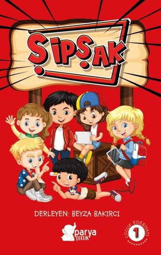 Şipşak Çocuk Edebiyatı - 1