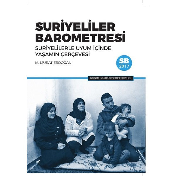 Suriyeliler Barometresi | İstanbul Bilgi Üniv.Yayınları