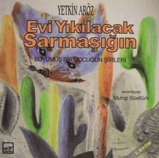 Evi Yıkılacak Sarmaşığın