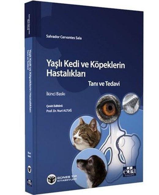 Yaşlı Kedi ve Köpeklerin Hastalıkları Tanı ve Tedavi | Güneş Tıp Kitabevleri (İnce Kapak)