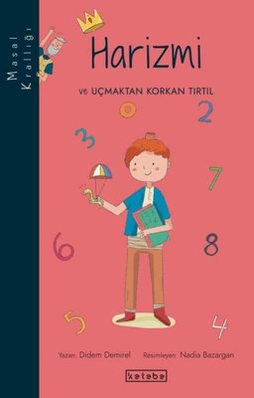 Harizmi ve Uçmaktan Korkan Tırtıl | Ketebe Yayınları