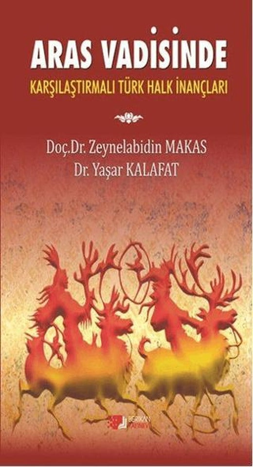 Aras Vadisinde Karşılaştırılmalı Türk Halk İnançları | Berikan Yayınevi (Ciltsiz)