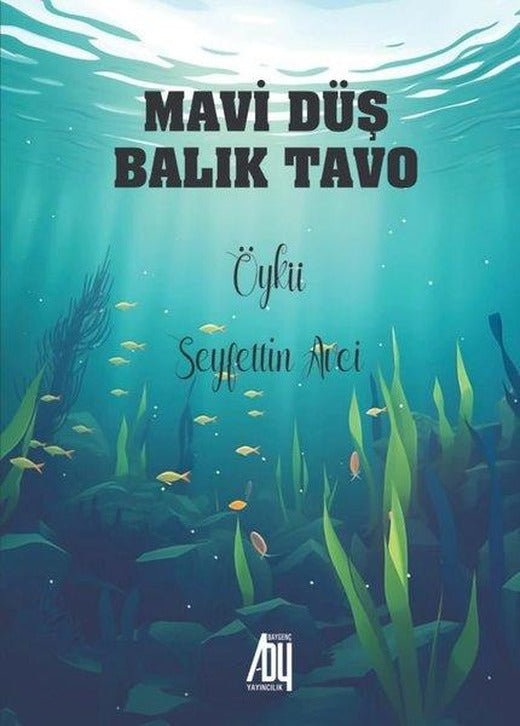 Mavi Düş Balık Tavo | Baygenç Yayıncılık (İnce Kapak)