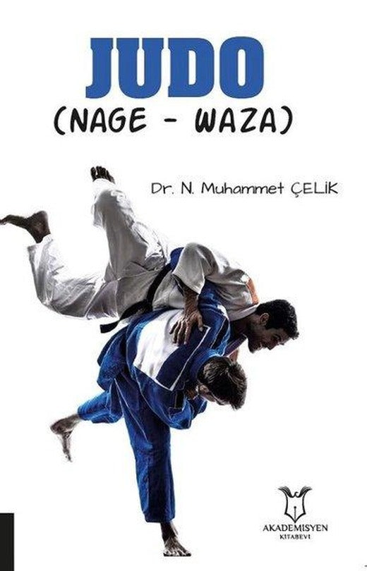 Judo: Nage-Waza | Akademisyen Kitabevi (İnce Kapak)