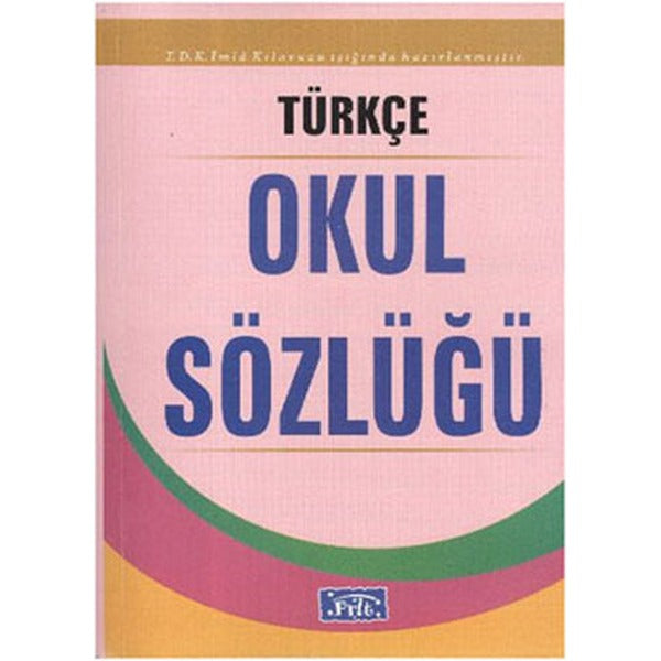 Türkçe Okul Sözlüğü | Parıltı Yayınları (Ciltli)