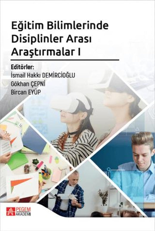 Eğitim Bilimlerinde Disiplinler Arası Araştırmalar I | Pegem Akademi Yayıncılık (Ciltsiz)