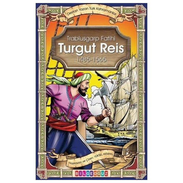 Trablusgarp Fatihi Turgut Reis