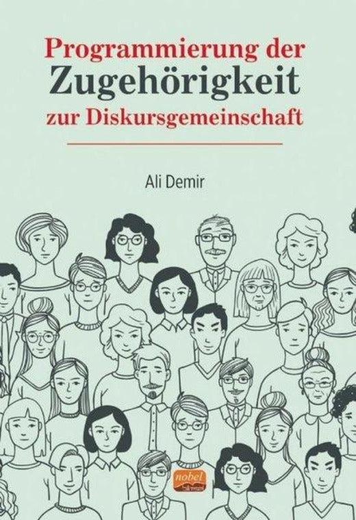 Programmierung der Zugehörigkeit zur Diskursgemeinschaft | Nobel Bilimsel Eserler (İnce Kapak)