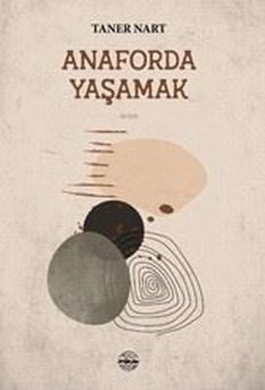 Anaforda Yaşamak | Mühür Kitaplığı (İnce Kapak)
