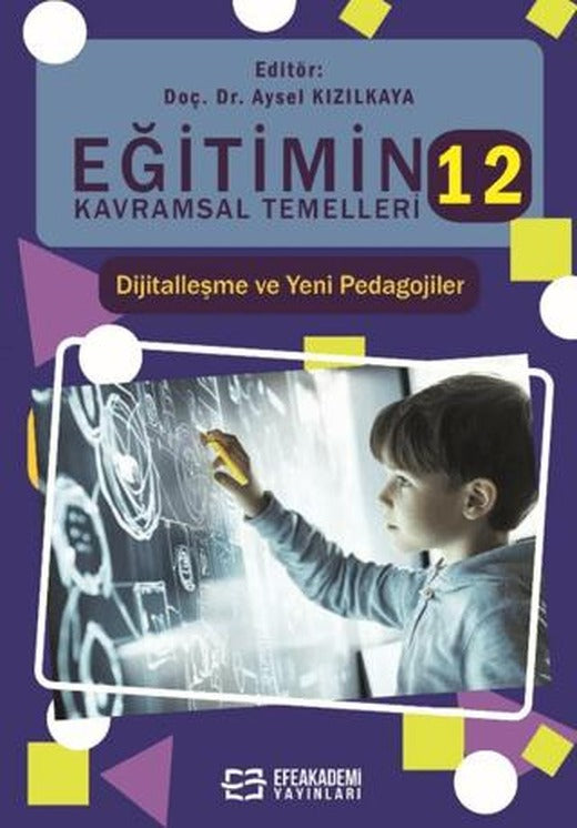 Eğitimin Kavramsal Temelleri-12: Dijitalleşme ve Yeni Pedagojilerz
