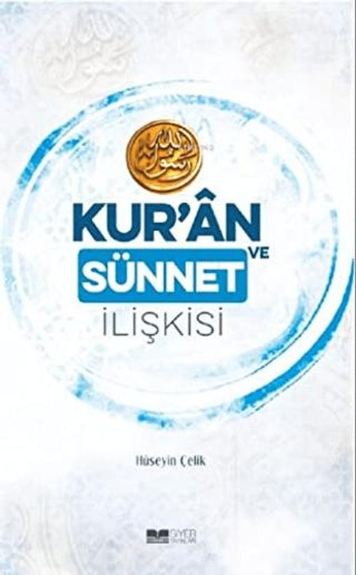 Kur’an ve Sünnet İlişkisi | Siyer Yayınları (Ciltsiz)