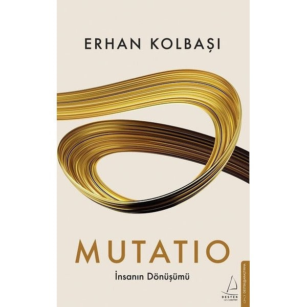 Mutatio İnsanın Dönüşümü | Destek Yayınları (İnce Kapak)