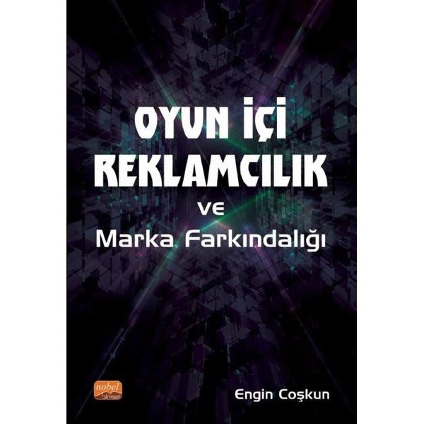 Oyun İçi Reklamcılık ve Marka Farkındalığı | Nobel Bilimsel Eserler (İnce Kapak)