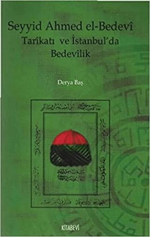 Seyyid Ahmed el-Bedevi Tarikatı ve İstanbul’da Bedevilik | Kitabevi Yayınları (Ciltsiz)
