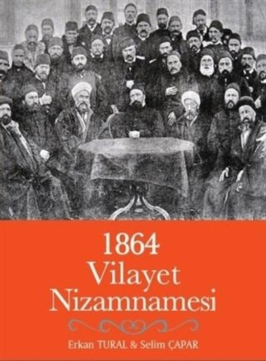 1864 Vilayet Nizamnamesi | Türk İdari Araştırmaları Vakfı (Ciltsiz)