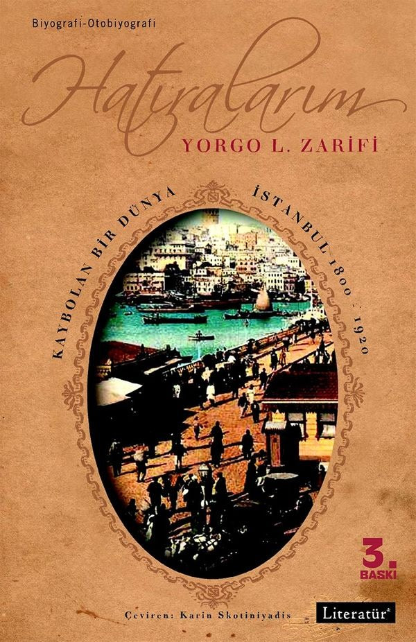 Hatıralarım-Kaybolan Bir Dünya İstanbul 1800-1920 | Literatür Yayıncılık (İnce Kapak)