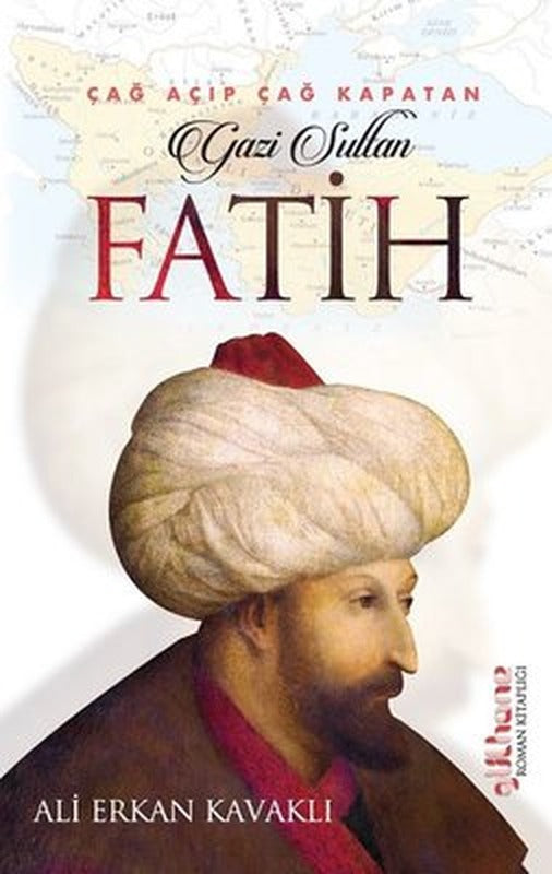 Çağ Açıp Çağ Kapatan Gazi Sultan Fatih | Gülhane