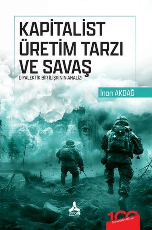 Kapitalist Üretim Tarzı ve Savaş Diyalektik Bir İlişkinin Analizi | Sonçağ Yayınları (Ciltsiz)
